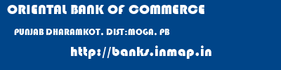 ORIENTAL BANK OF COMMERCE  PUNJAB DHARAMKOT, DIST:MOGA, PB    banks information 